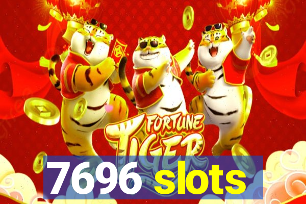 7696 slots